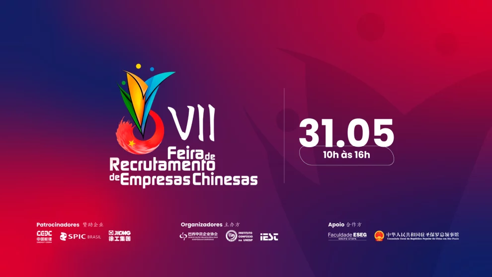 7ª Feira de Recrutamento das Empresas Chinesas oferece mais de 350 vagas de trabalho em diversas áreas de atuação